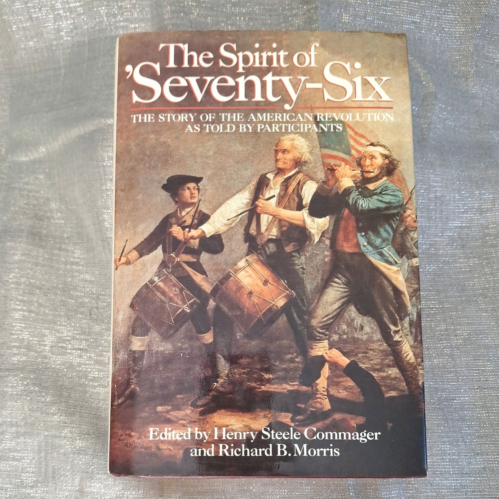 The Spirit Of 'Seventy-Six : The Story Of The American Revolution '76 Vintage